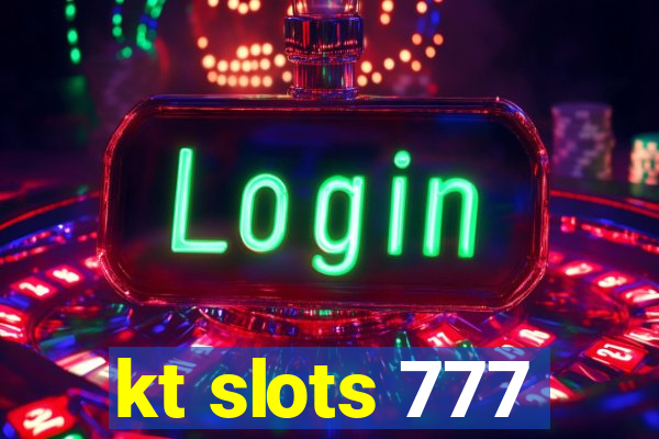 kt slots 777
