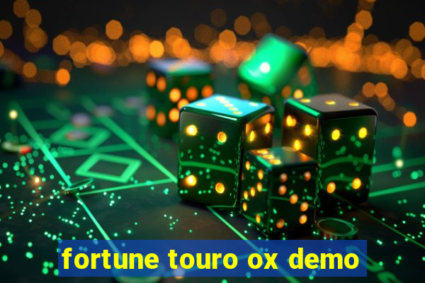 fortune touro ox demo