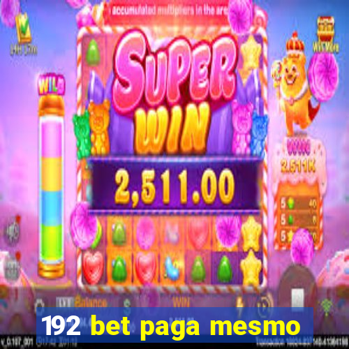 192 bet paga mesmo