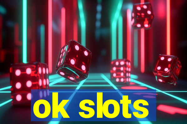 ok slots