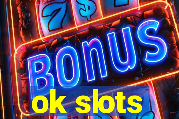ok slots