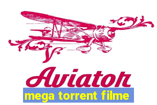 mega torrent filme