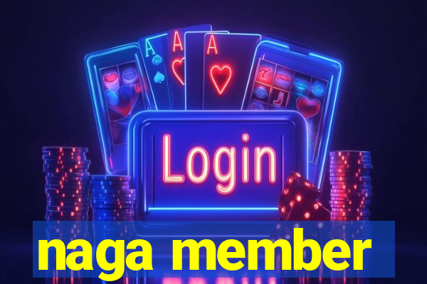 naga member