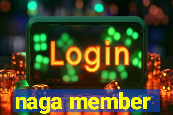 naga member