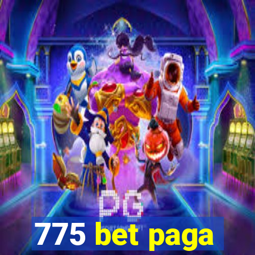 775 bet paga