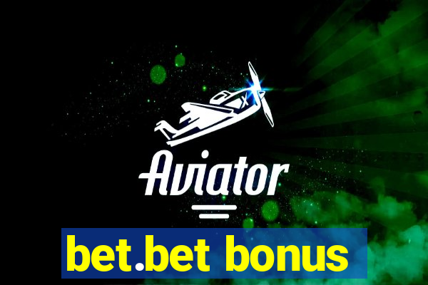 bet.bet bonus