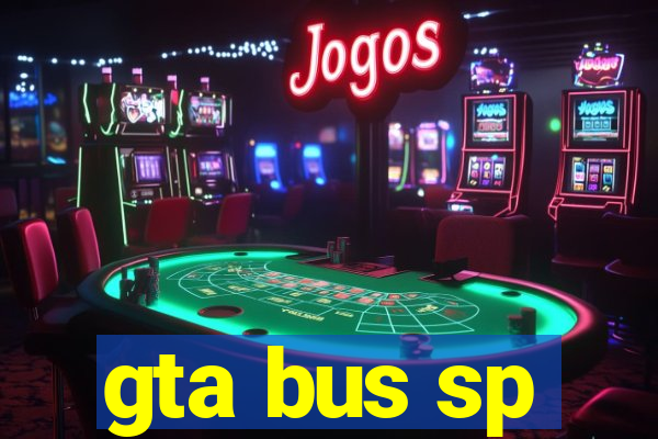 gta bus sp