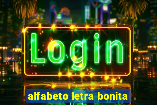 alfabeto letra bonita