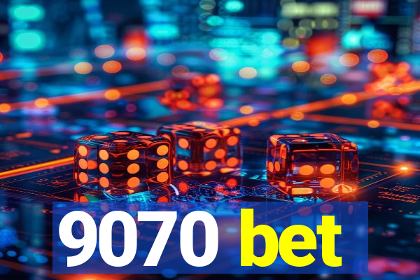 9070 bet
