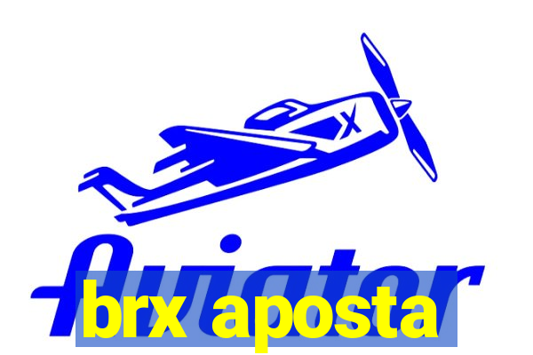 brx aposta