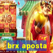 brx aposta