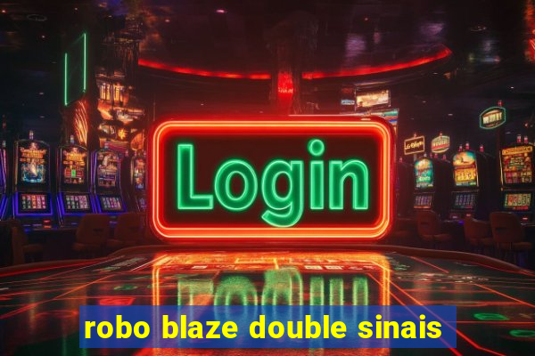 robo blaze double sinais