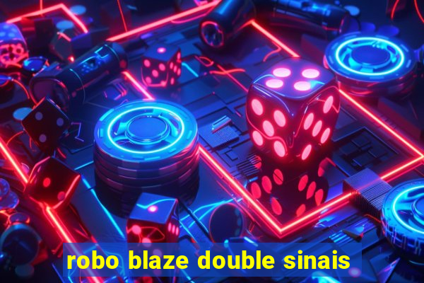 robo blaze double sinais