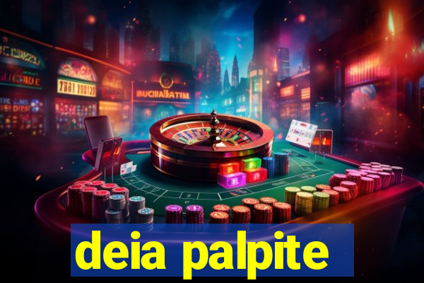 deia palpite