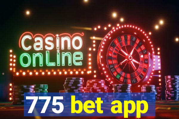 775 bet app
