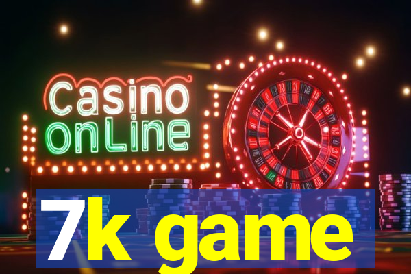 7k game