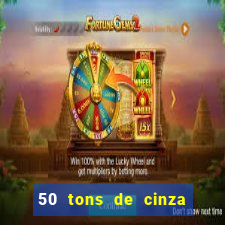 50 tons de cinza online dublado