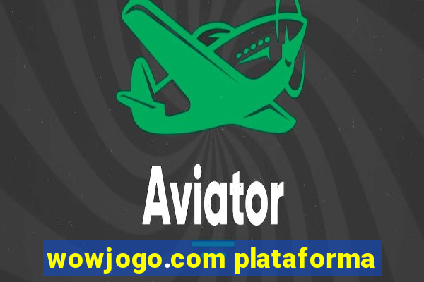 wowjogo.com plataforma