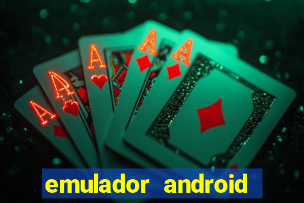 emulador android para pc fraco
