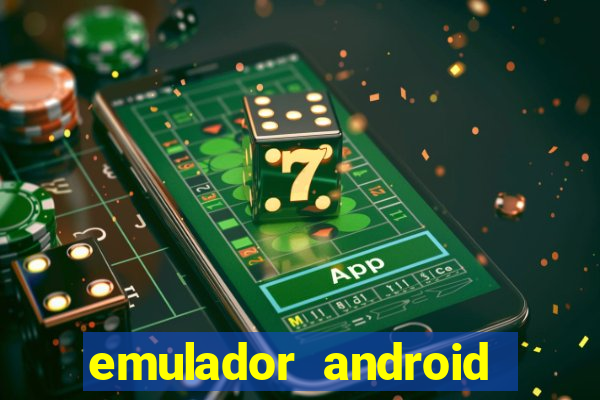 emulador android para pc fraco