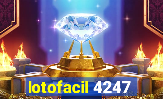 lotofacil 4247