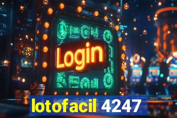 lotofacil 4247