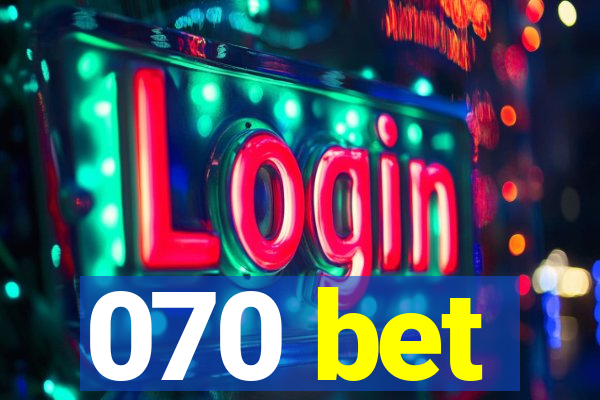 070 bet