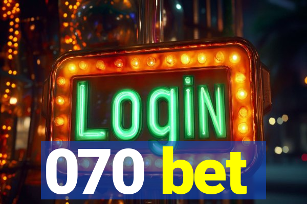 070 bet