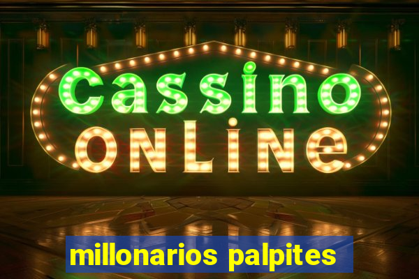 millonarios palpites