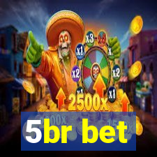 5br bet
