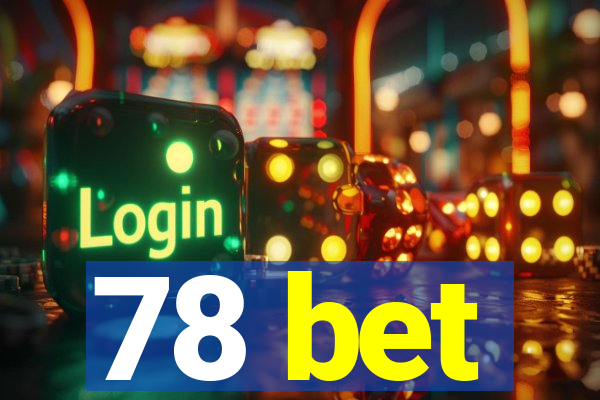 78 bet
