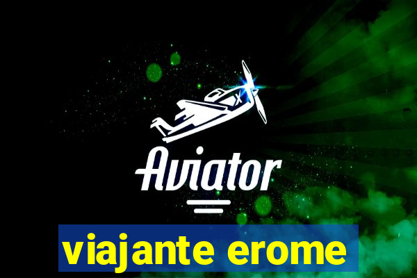 viajante erome