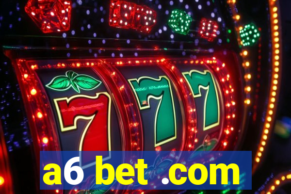 a6 bet .com