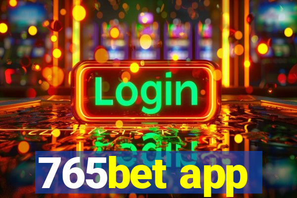 765bet app