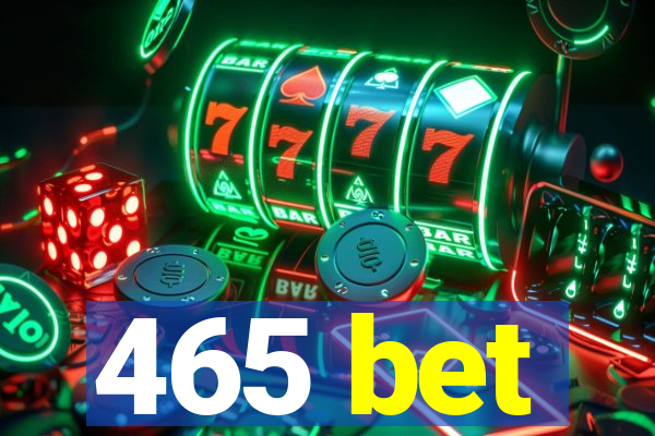 465 bet