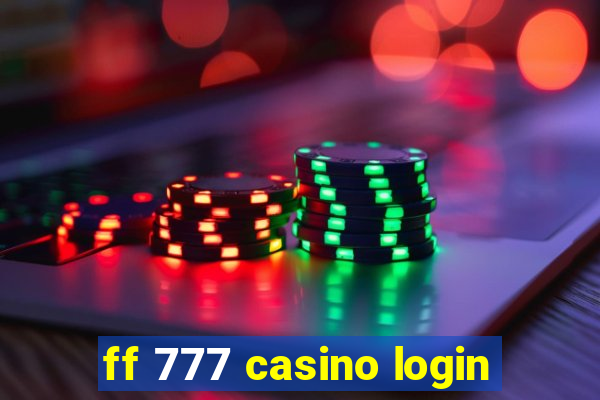ff 777 casino login