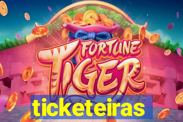 ticketeiras
