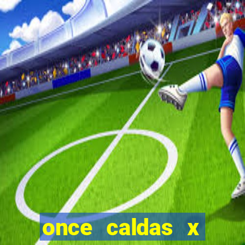 once caldas x tolima palpites