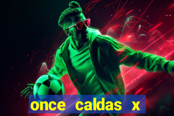 once caldas x tolima palpites