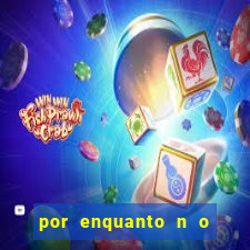 por enquanto n o podemos fazer envios para essa localiza  o