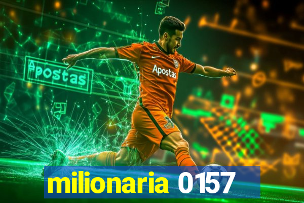 milionaria 0157