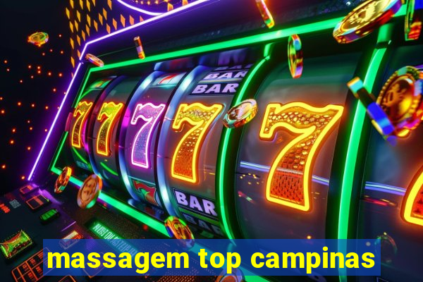 massagem top campinas