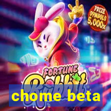 chome beta
