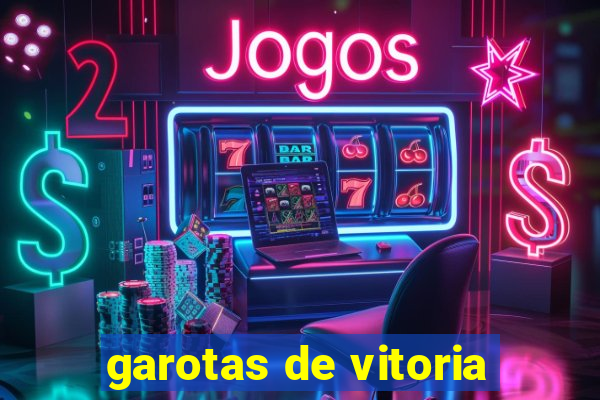 garotas de vitoria