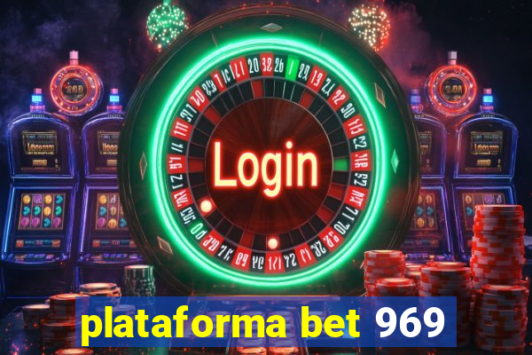 plataforma bet 969