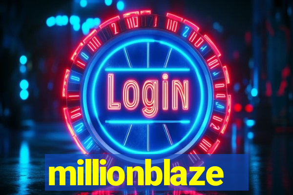 millionblaze