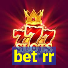 bet rr