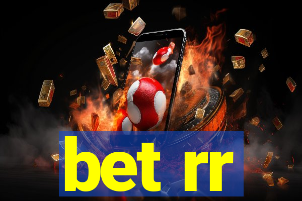 bet rr
