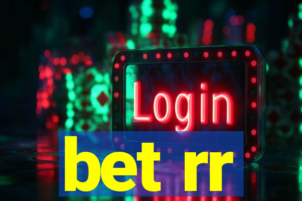 bet rr