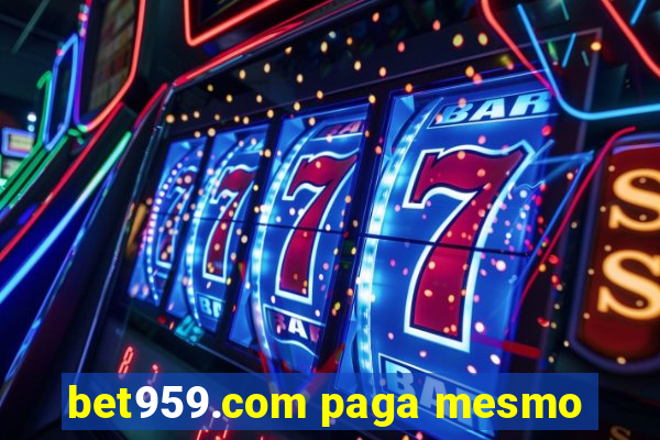 bet959.com paga mesmo